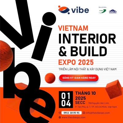 TRIỂN LÃM NỘI THẤT VÀ XÂY DỰNG VIỆT NAM VIBE 2025 - CHÍNH THỨC MỞ ĐĂNG KÝ GIAN HÀNG